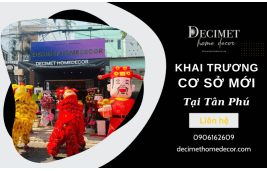 Decimet Homedecor khai trương cơ sở mới tại Tân Phú