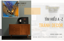 Tìm hiểu từ A - Z về tranh decor | DECIMET home decor