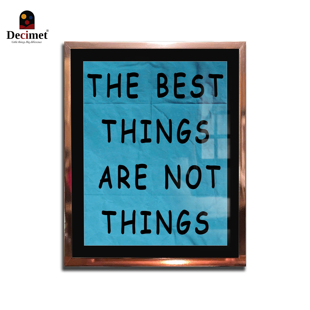 Tranh Khung Composite Gold Hồng Mỏng The Best Things Are Not Things